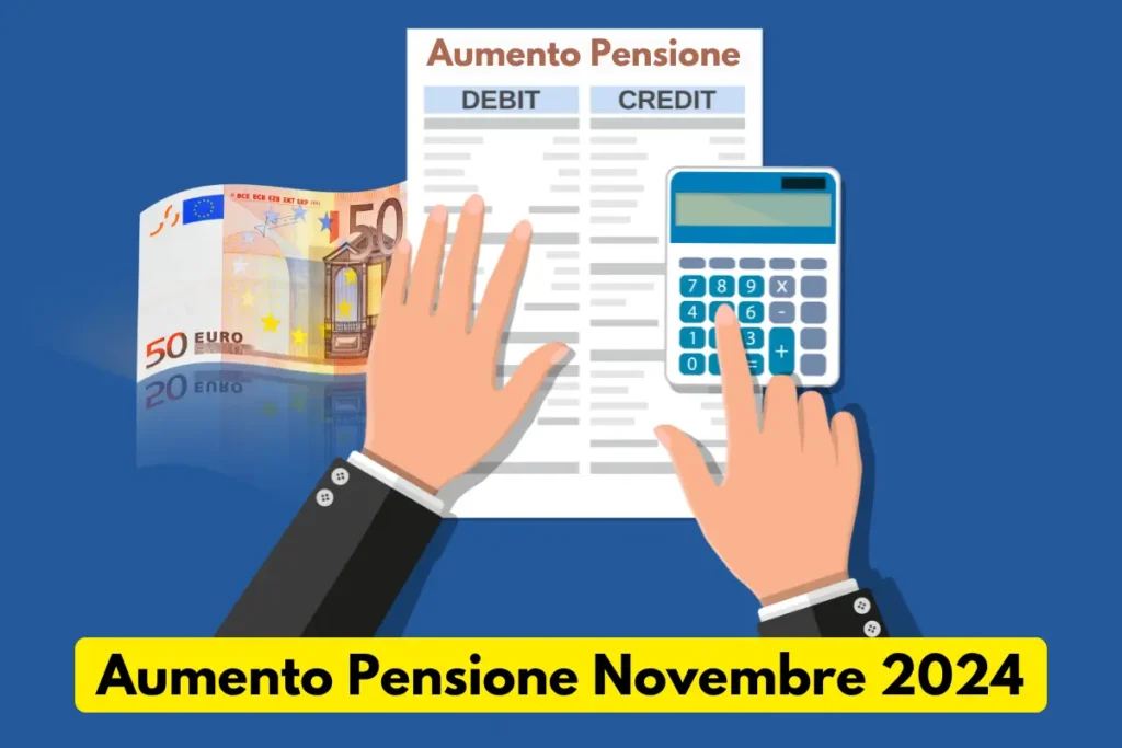 Calcolo aumento pensione novembre 2024 con euro e calcolatrice