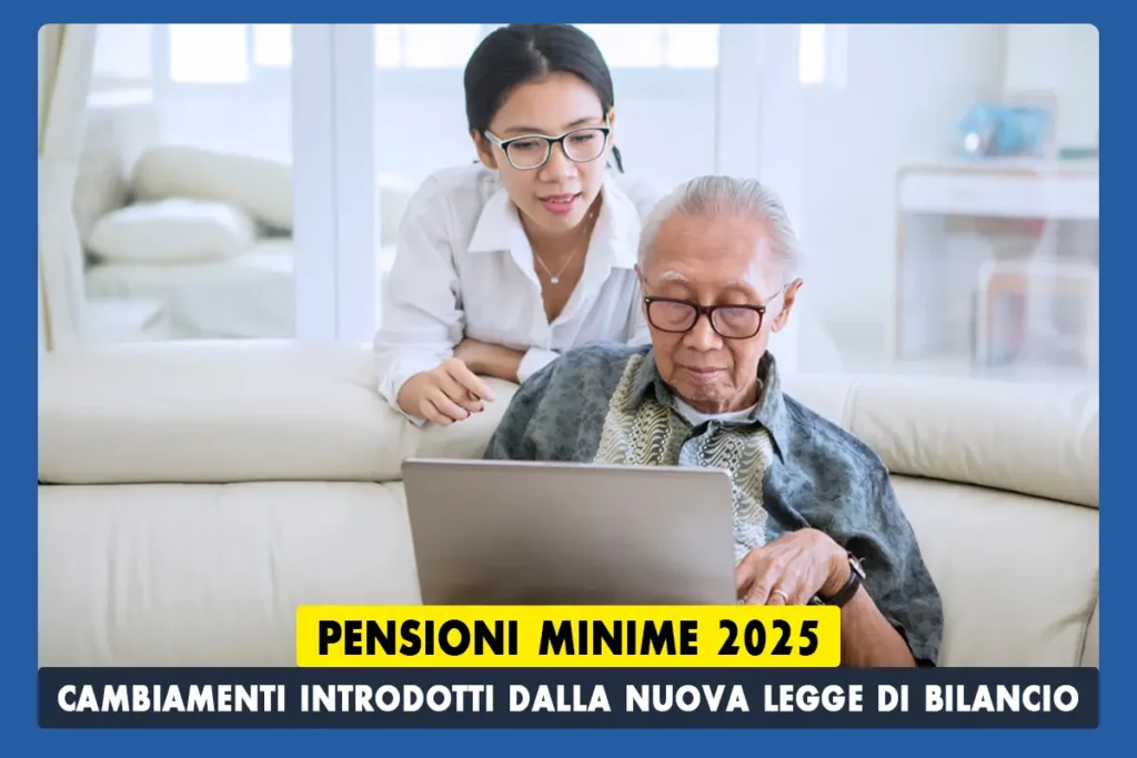 Pensioni Minime 2025 - Cambiamenti dalla Nuova Legge di Bilancio